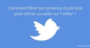 Comment filtrer une liste Twitter ?