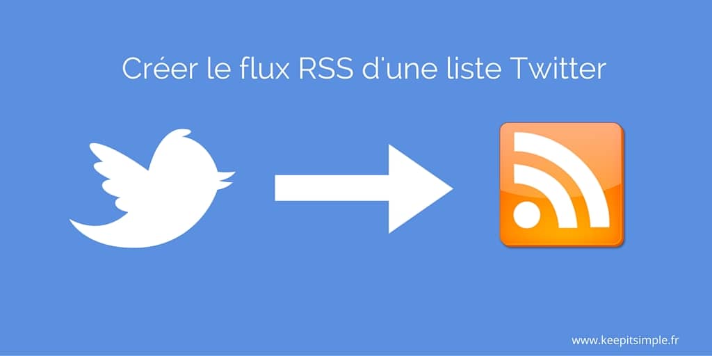 Créer le flux RSS d'une liste Twitter
