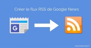 Un outil pour créer le flux RSS de Google News