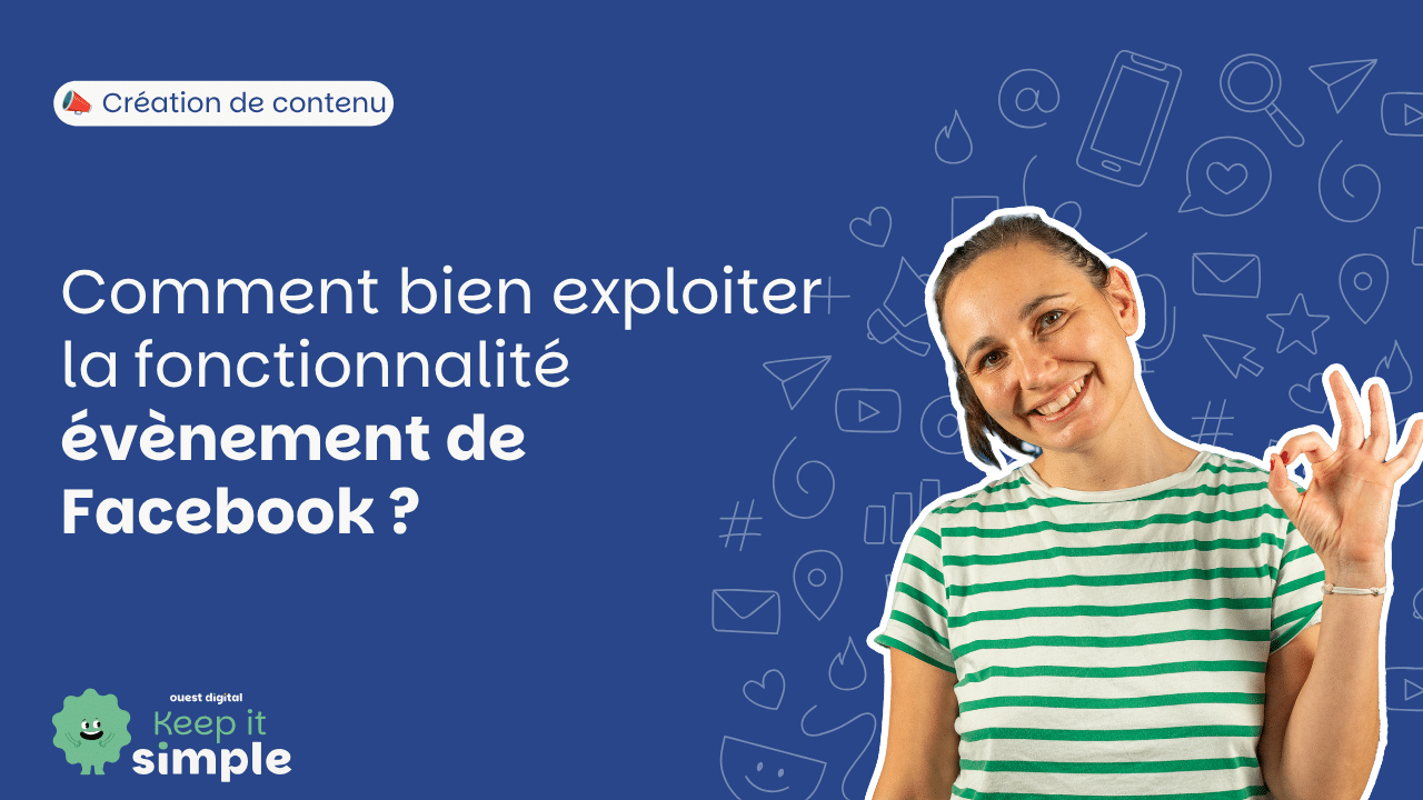 Comment bien exploiter la fonctionnalité évènement de Facebook