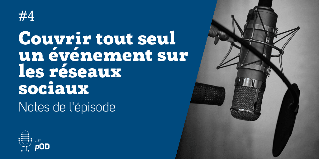 Vignette de l'épisode 4 du pOD, le podcast qui décortique les problématiques des médias sociaux avec une dose de stratégie, proposé par l’agence Ouest Digital