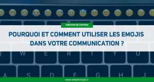 Miniature de l'article : Pourquoi et comment utiliser les emojis dans votre communication ?