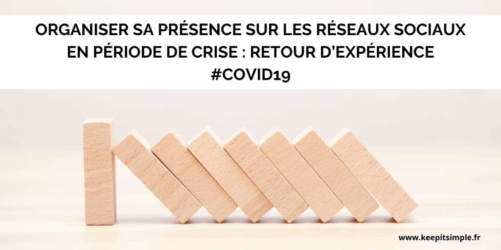 Organiser sa présence sur les réseaux sociaux en période de crise : retour d’expérience #COVID19