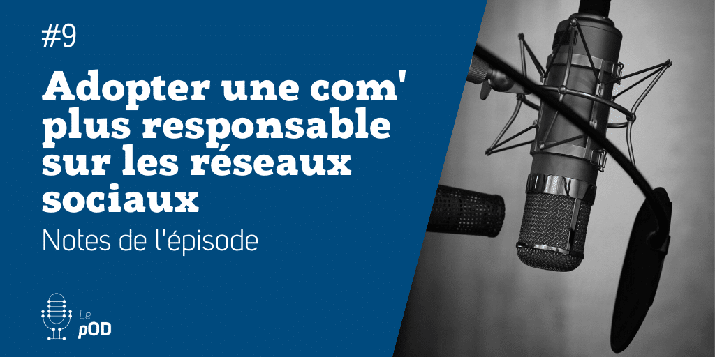 Vignette de l'épisode 9 du pOD, le podcast qui décortique les problématiques des médias sociaux avec une dose de stratégie, proposé par l’agence Ouest Digital