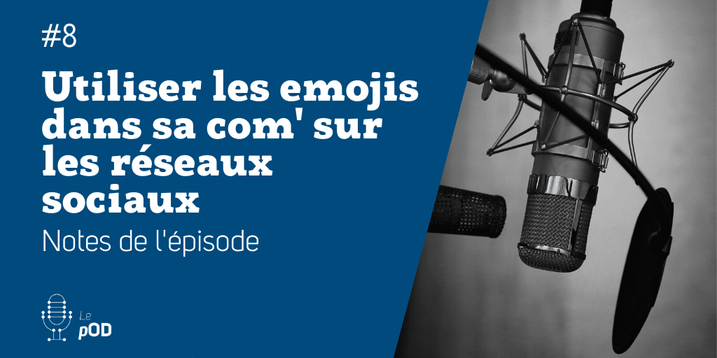 Vignette de l'épisode 8 du pOD, le podcast qui décortique les problématiques des médias sociaux avec une dose de stratégie, proposé par l’agence Ouest Digital