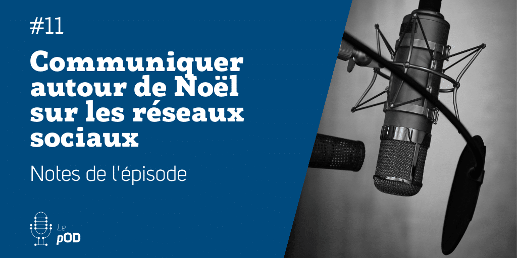 Vignette de l'épisode 11 du pOD, le podcast qui décortique les problématiques des médias sociaux avec une dose de stratégie, proposé par l’agence Ouest Digital