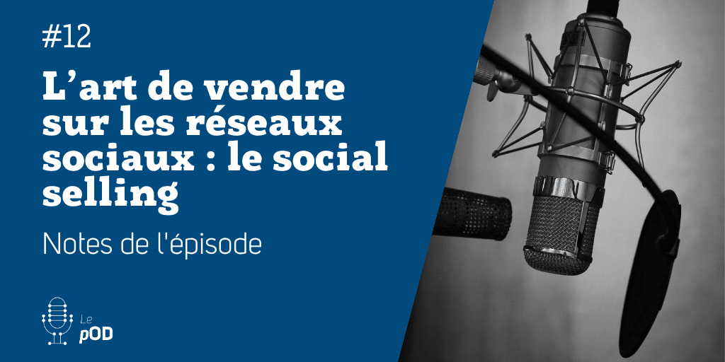 Vignette de l'épisode 12 du pOD, le podcast qui décortique les problématiques des médias sociaux avec une dose de stratégie, proposé par l’agence Ouest Digital