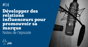 Vignette de l'épisode 14 du pOD, le podcast qui décortique les problématiques des médias sociaux avec une dose de stratégie, proposé par l’agence Ouest Digital