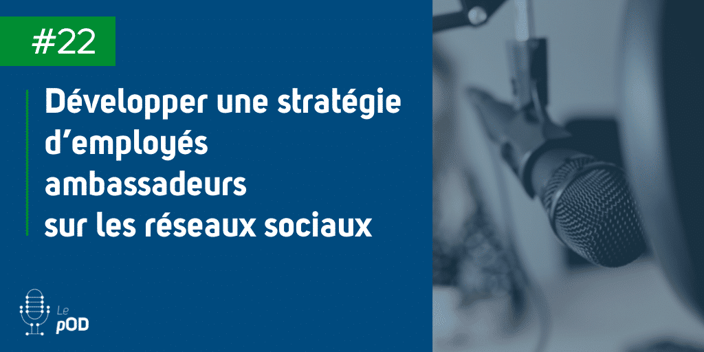 Vignette de l'épisode 22 du pOD, le podcast qui décortique les problématiques des médias sociaux avec une dose de stratégie, proposé par l’agence Ouest Digital