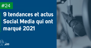 Vignette de l'épisode 24 du pOD, le podcast qui décortique les problématiques des médias sociaux avec une dose de stratégie, proposé par l’agence Ouest Digital