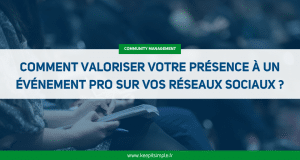 Miniature de l'article Comment Valoriser votre présence à un évènement professionnel sur vos réseaux sociaux ?