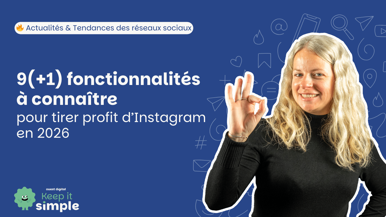 Les Fonctionnalites Instagram a connaitre en 2026