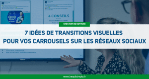 Miniature de l'article 7 transitions pour vos carrousels sur les réseaux sociaux