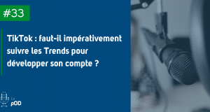 Miniature des notes de podcast : Tiktok : faut-il impérativement suivre les Trends pour développer son compte ?