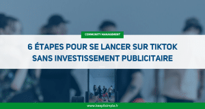 Miniature de l'article : 6 étapes pour se lancer sur Tiktok sans investissement publicitaire