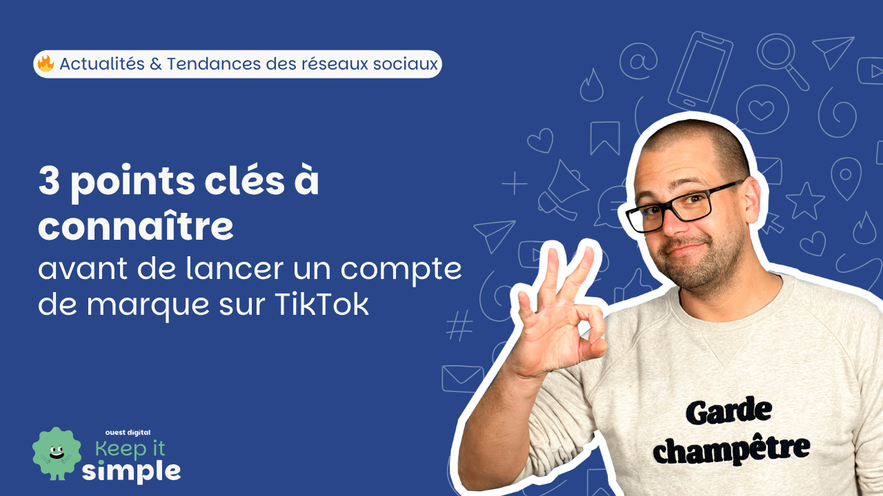 Miniature article : 3 points clés à connaitre avant de lancer un compte de marque sur TikTok