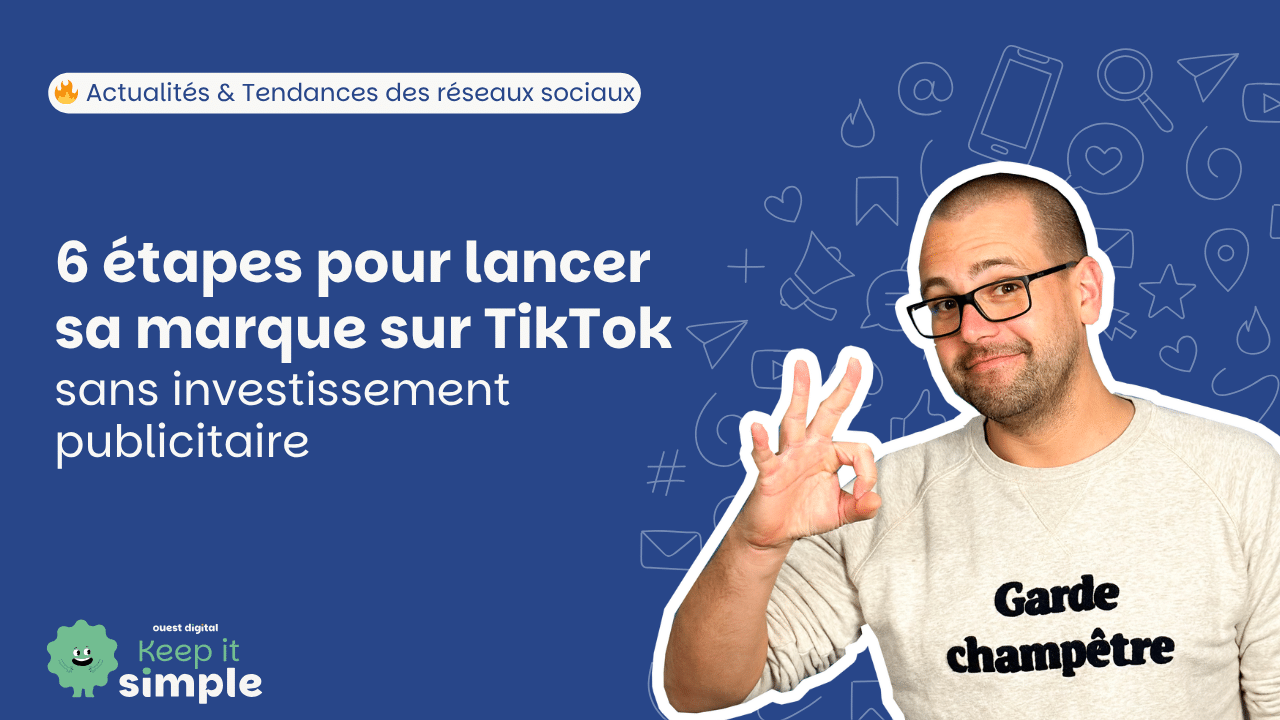 Miniature article : 6 étapes pour lancer sa marque sur TikTok sans investissement publicitaire