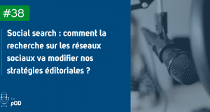 Miniature de l'épisode 38 du podcast Social media le pOD : comment la recherche sur les réseaux sociaux va modifier nos pratiques éditoriales ?