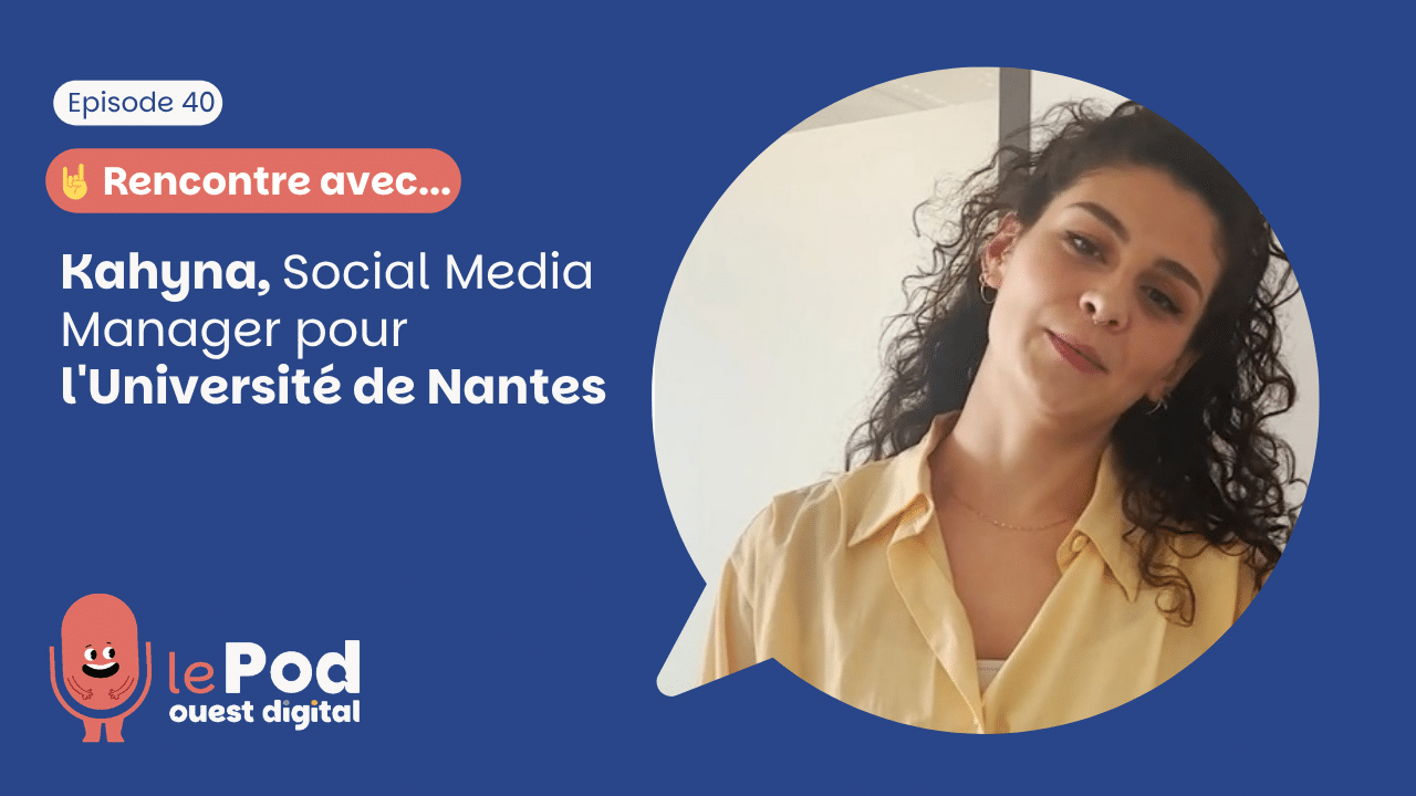Rencontre avec Kahyna, Social Media Manager pour l'université de Nantes