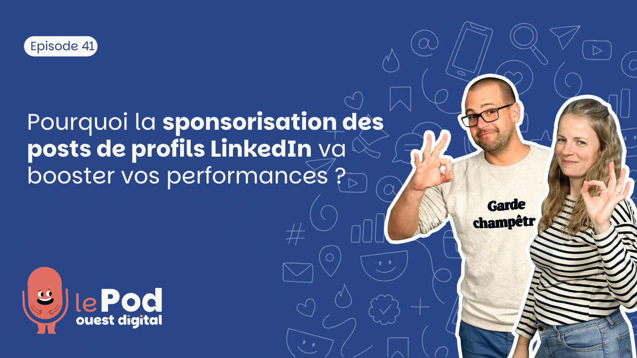 Pourquoi la sponsorisation des posts de profils LinkedIn va booster vos performances ?