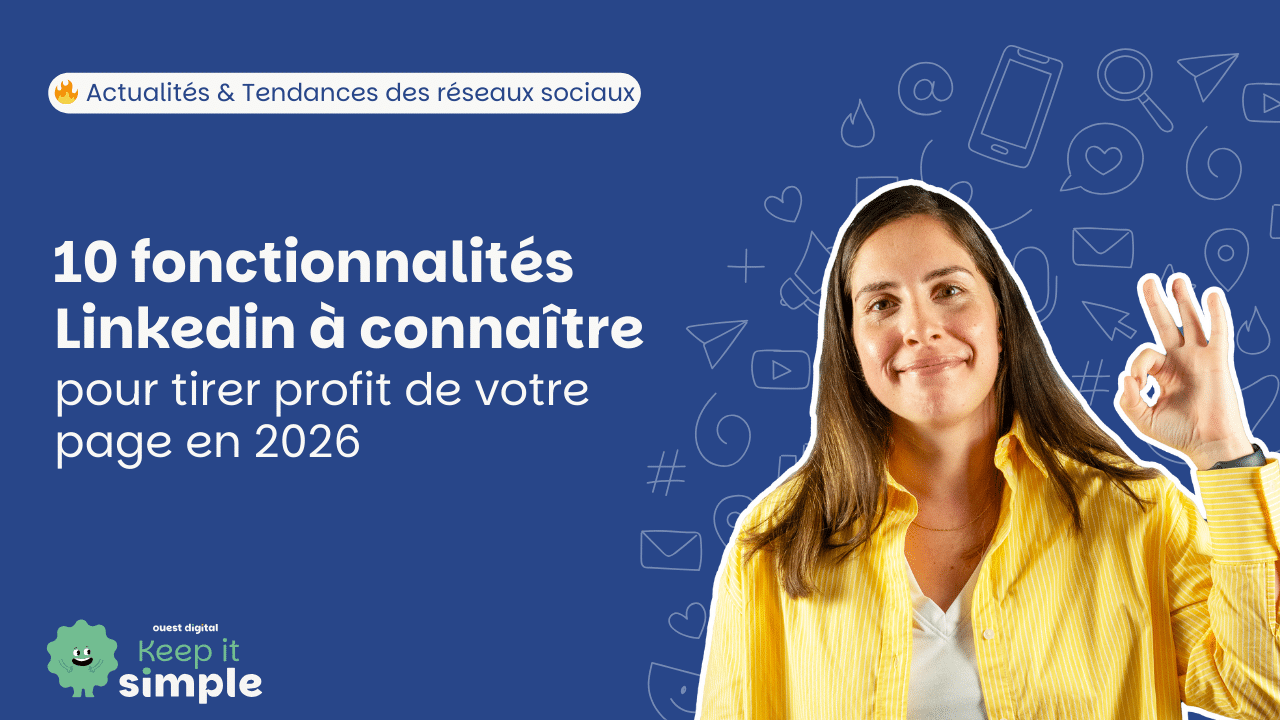 10 fonctionnalité Linkedin à connaître en 2026