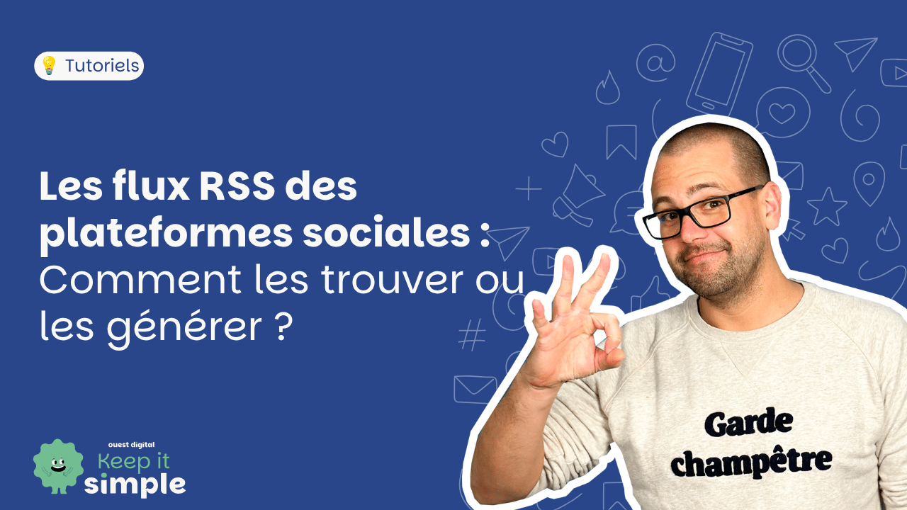 Les flux RSS des plateformes sociales - comment les trouver ou les générer