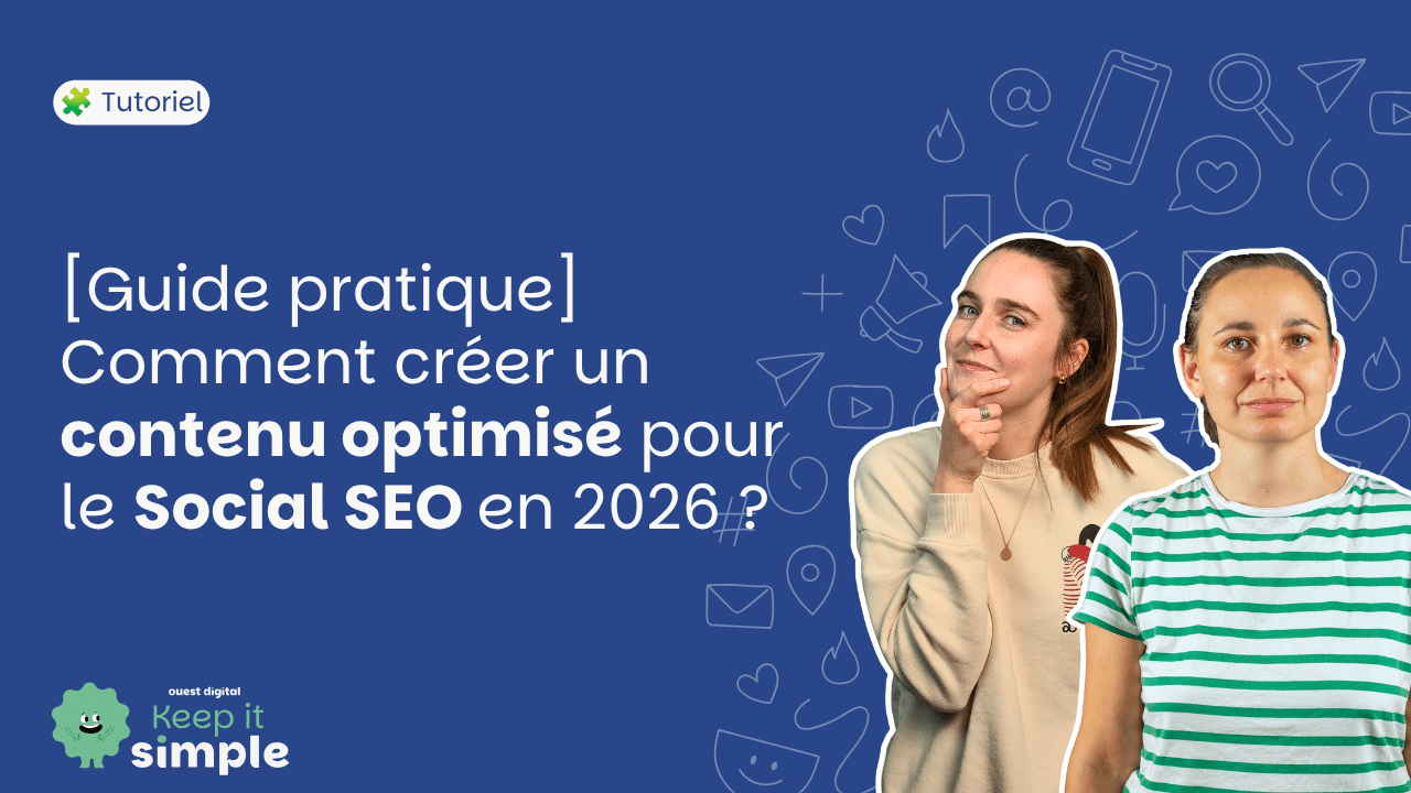 Guide Pratique - Comment créer du contenu optimisé pour le Social SEO en 2026